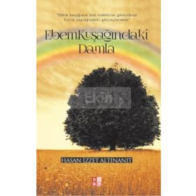 Ebemkuşağındaki Damla - Hasan İzzet Altınanıt