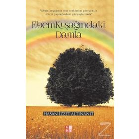 Ebemkuşağındaki Damla - Hasan İzzet Altınanıt