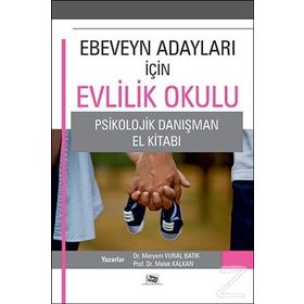 Ebeveyn Adayları İçin Evlilik Okulu - Meryem Vural Batık Melek Kalkan