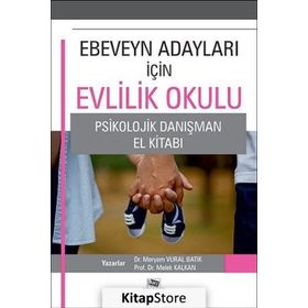 Ebeveyn Adayları İçin Evlilik Okulu - Meryem Vural Batık Melek Kalkan