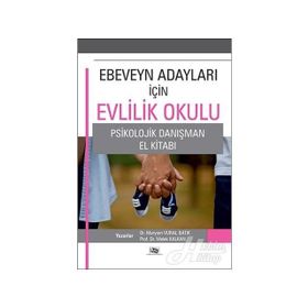 Ebeveyn Adayları İçin Evlilik Okulu - Meryem Vural Batık Melek Kalkan