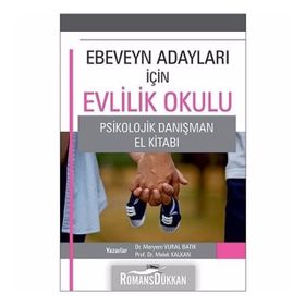 Ebeveyn Adayları İçin Evlilik Okulu - Meryem Vural Batık Melek Kalkan