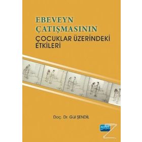 Ebeveyn Çatışmasının Çocuklar Üzerindeki Etkileri - yard gul sendil