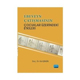 Ebeveyn Çatışmasının Çocuklar Üzerindeki Etkileri - yard gul sendil