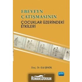 Ebeveyn Çatışmasının Çocuklar Üzerindeki Etkileri - yard gul sendil