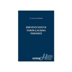 Ebeveyn İzni ve Yarım Çalışma Ödeneği - Yasemin Taşdemir