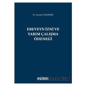 Ebeveyn İzni ve Yarım Çalışma Ödeneği - Yasemin Taşdemir