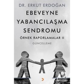 Ebeveyne Yabancılaşma Sendromu - Erkut Erdoğan