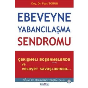 Ebeveyne Yabancılaşma Sendromu - Fuat Torun
