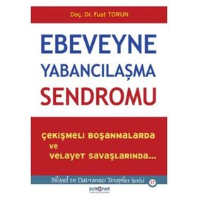 Ebeveyne Yabancılaşma Sendromu - Fuat Torun
