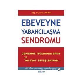 Ebeveyne Yabancılaşma Sendromu - Fuat Torun