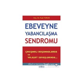 Ebeveyne Yabancılaşma Sendromu - Fuat Torun