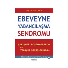 Ebeveyne Yabancılaşma Sendromu - Fuat Torun