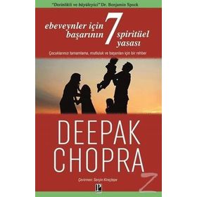 Ebeveynler İçin Başarının 7 Spiritüel Yasası - Deepak Chopra