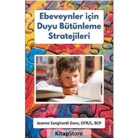 Ebeveynler İçin Duyu Bütünleme Stratejileri Sola Unitas - Jeanne Sangirardi Ganz
