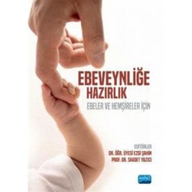 Ebeveynliğe Hazırlık Nobel Akademik Yayıncılık