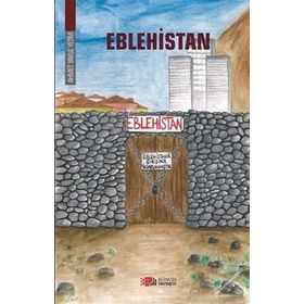 Eblehistan - Ahmet Yavuz Yetim