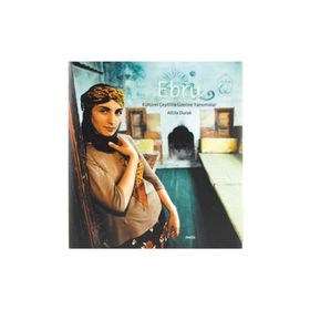 EBRU KÜLTÜREL ÇEŞİTLİLİK ÜZERİNE YANSIMALAR - ATTILA DURAK