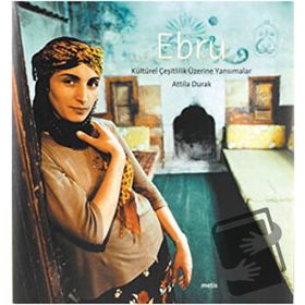 EBRU KÜLTÜREL ÇEŞİTLİLİK ÜZERİNE YANSIMALAR - ATTILA DURAK