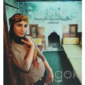 EBRU KÜLTÜREL ÇEŞİTLİLİK ÜZERİNE YANSIMALAR (INGILIZCE) - ATTILA DURAK