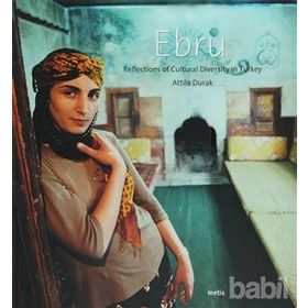 EBRU KÜLTÜREL ÇEŞİTLİLİK ÜZERİNE YANSIMALAR (INGILIZCE) - ATTILA DURAK