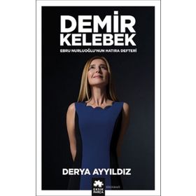 Ebru Nurluoğlu`nun Hatıra Defteri Demir Kelebek Eksik Parça Yayınları