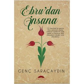 Ebru'dan İnsana - Genç Saraçaydın