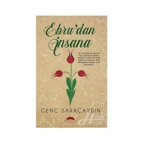 Ebru'dan İnsana - Genç Saraçaydın