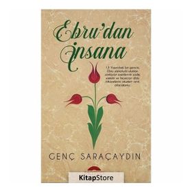 Ebru'dan İnsana - Genç Saraçaydın