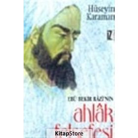 EBU BEKIR RAZI´NIN AHLAK FELSEFESI - HÜSEYİN KARAMAN
