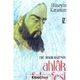 EBU BEKIR RAZI´NIN AHLAK FELSEFESI - HÜSEYİN KARAMAN