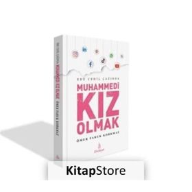 Ebu Cehil Çağında Muhammedi Kız Olmak Ömer Faruk Korkmaz