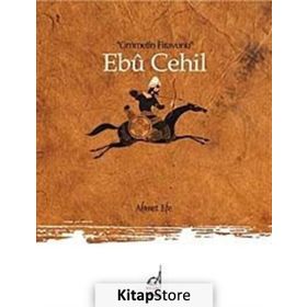 EBU CEHIL ÜMMETİN FIRAVUNU - AHMET EFE