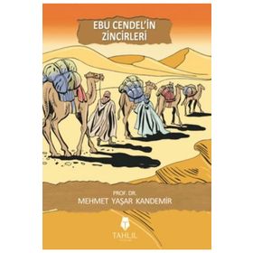 Ebu Cendel'in Zincirleri - Tahlil Yayınları