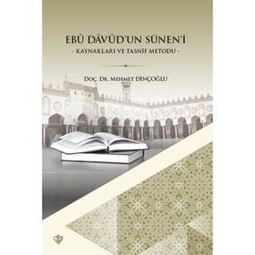 Ebu Davud'un Sünen'i Kaynakları ve Tasnif Metodu Mehmet Di