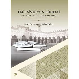 Ebu Davud'un Sünen'i Kaynakları ve Tasnif Metodu Mehmet Di
