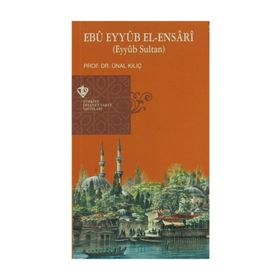 Ebu Eyyüb El-Ensari - Ünal Kılıç