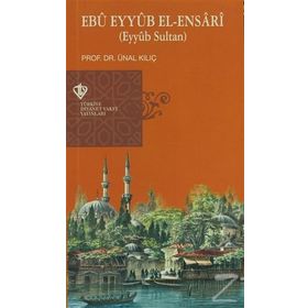 Ebu Eyyüb El-Ensari - Ünal Kılıç