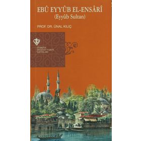 Ebu Eyyüb El-Ensari - Ünal Kılıç