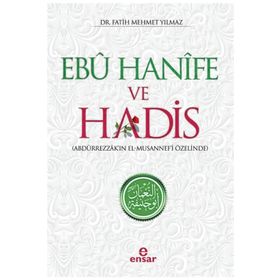 Ebu Hanife Ve Hadis - Fatih Mehmet Yılmaz