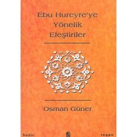 Ebu Hureyre’ye Yönelik Eleştiriler - Osman Güner