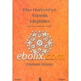 Ebu Hureyre’ye Yönelik Eleştiriler - Osman Güner