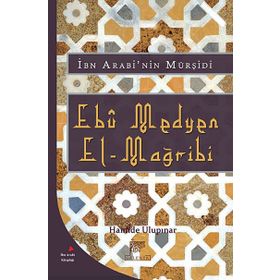 Ebu Medyen El-Mağribi - Hamide Ulupınar