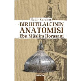 EBU MÜSLIM HORASANI BIR İHTILALCININ HIKAYESI - FAIK BULUT