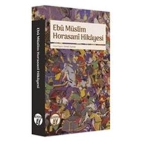 EBU MÜSLIM HORASANI BIR İHTILALCININ HIKAYESI - FAIK BULUT