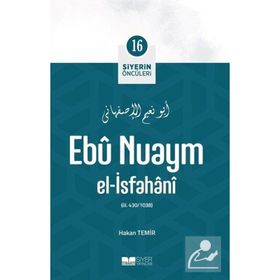 Ebu Nuaym El İsfahani Siyerin Öncüleri 16 - Hakan Temir - Siyer Yayınları