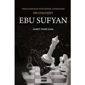EBU SÜFYAN BIR DÖNÜŞÜMÜN DESTANI - ÜMİT KESMEZ