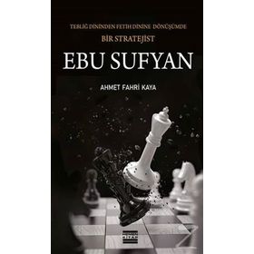 EBU SÜFYAN BIR DÖNÜŞÜMÜN DESTANI - ÜMİT KESMEZ