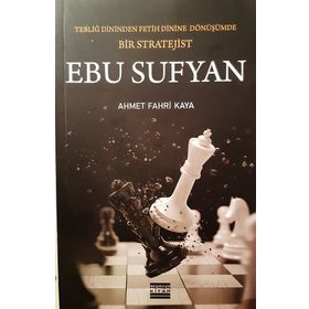 EBU SÜFYAN BIR DÖNÜŞÜMÜN DESTANI - ÜMİT KESMEZ