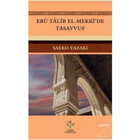 Ebu Talib El-Mekki’de Tasavvuf - Saeko Yazak
